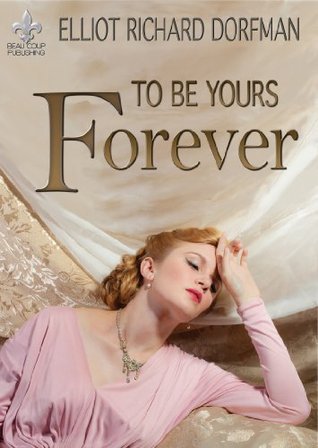 To Be Yours Forever (Kindle Edition)