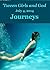 'Tween Girls and God -- Journeys by Jenna Fowls