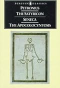 The Satyricon and The Apocolocyntosis
