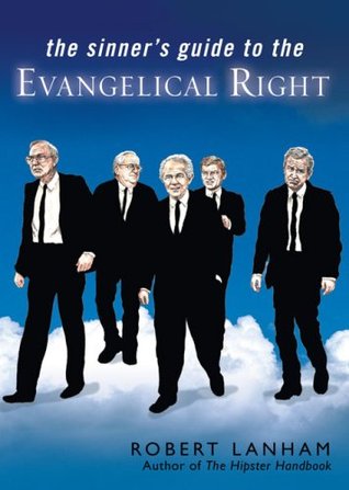 The Sinner's Guide to the Evangelical Right (Paperback)
