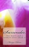 Surrender (Two hearts & a rainbow, #1)