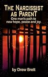 The Narcissist As Parent by Drew Brett