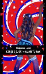 Keres cojer? = Guan tu fak
