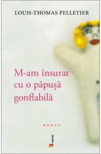 M-am însurat cu o păpușă gonflabilă (Paperback)