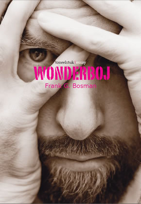 Wonderboj. Toneelstuk & essay