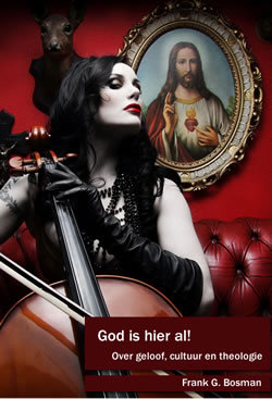God is hier al! Over geloof, cultuur en theologie
