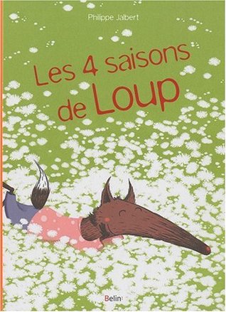 Les quatre saisons de Loup (Hardcover)