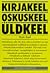 Kirjakeel, oskuskeel, üldkeel