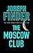 The Moscow Club by Joseph Finder