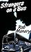 Strangers on a Bus by Robb Manary