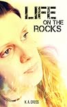 Life on the Rocks by K.A. Cross Life on the Rocks by K.A. Cross