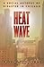 Heat Wave by Eric Klinenberg