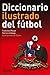 Diccionario Ilustrado del Fútbol