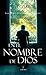 En el nombre de Dios: Los orígenes del integrismo islámico en una novela estremecedora (Spanish Edition)
