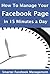 How to Manage Your Facebook Page in 15 Minutes a Day by Julie Gilbert