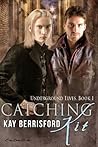 Catching Kit (Underground Elves, #1)