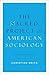 The Sacred Project of American Sociology