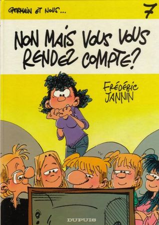 Non mais, vous vous rendez compte ? (Hardcover)