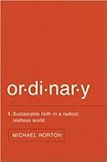 Ordinary: Sustainable Faith in a Radical, Restless World