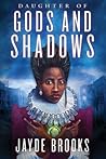 Daughter of Gods and Shadows by Jayde Brooks