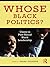 Whose Black Politics?: Cases in Post-Racial Black Leadership