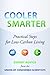 Cooler Smarter: Practical Steps for Low-Carbon Living