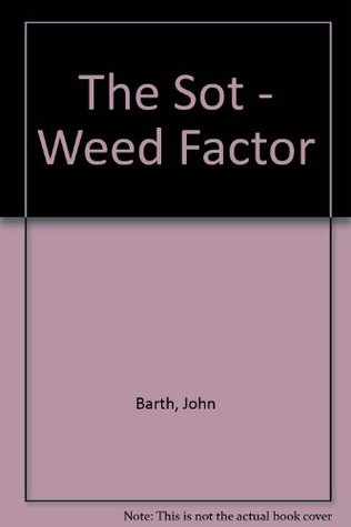 The Sot - Weed Factor