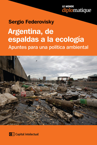 Argentina, de espaldas a la ecología