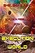 Execution World (Worlds in Rebellion Trilogy #1)
