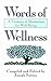 Words of Wellness: A Treasury of Quotations for Well-Being