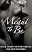 Meant to Be