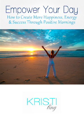 Empower Your Day - How to Create More Happiness, Energy and Success Through Positive Mornings