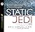 Static Jedi: The Art of Hearing God Through the Noise