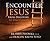 Encounter Jesus: From Discovery to Discipleship