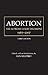 Abortion: The Supreme Court Decisions, 1965-2007