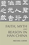 Faith, Myth, and Reason in Han China
