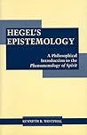 Hegel's Epistemology: A Philosophical Introduction to the Phenomenology of Spirit