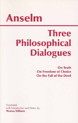 Three Philosophical Dialogues: On Truth/On Freedom of Choice/On the Fall of the Devil (Paperback)