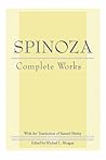 Complete Works by Baruch Spinoza Complete Works by Baruch Spinoza