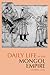 Daily Life in the Mongol Empire (The Daily Life Through History Series)