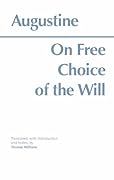 On Free Choice of the Will (Hackett Classics)