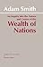 An Inquiry into the Nature and Causes of the Wealth of Nations by Adam Smith An Inquiry into the Nature and Causes of the Wealth of Nations by Adam Smith