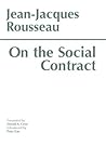 On the Social Contract by Jean-Jacques Rousseau