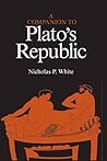 A Companion to Plato's Republic A Companion to Plato's Republic
