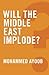 Will the Middle East Implode?