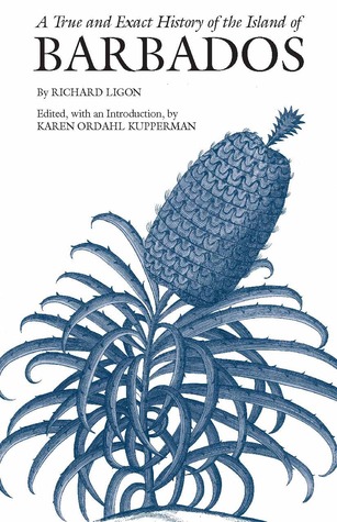 A True and Exact History of the Island of Barbados (Hackett Classics)