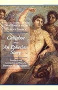 Two Novels from Ancient Greece: Callirhoe and An Ephesian Story