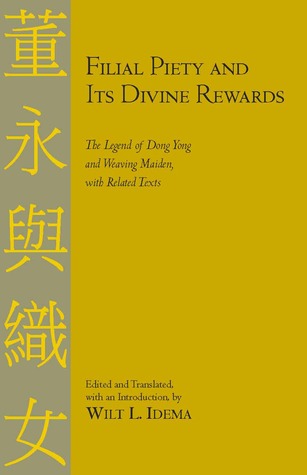Filial Piety and Its Divine Rewards: The Legend of Dong Yong and Weaving Maiden with Related Texts