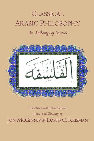 Classical Arabic Philosophy: An Anthology of Sources