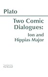 Two Comic Dialogues: Ion and Hippias Major
